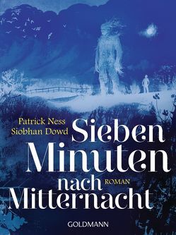 Sieben Minuten nach Mitternacht von Abarbanell,  Bettina, Dowd,  Siobhan, Ness,  Patrick