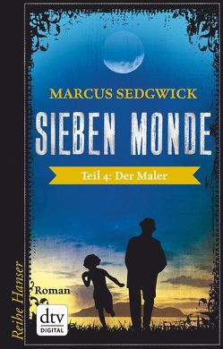 Sieben Monde. Der Maler von Sedgwick,  Marcus, Weitbrecht,  Renate