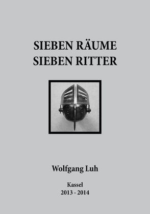 Sieben Räume – Sieben Ritter von Luh,  Wolfgang