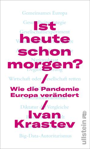 Ist heute schon morgen? von Krastev,  Ivan, Schuler,  Karin