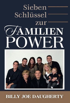 Sieben Schlüssel zur Familienpower von Daugherty,  Billy Joe