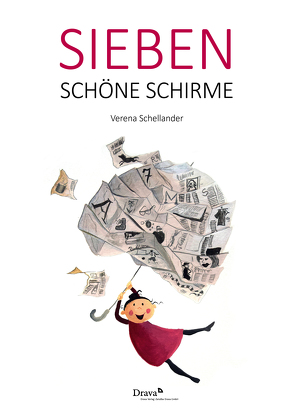 Sieben schöne Schirme von Schellander,  Verena