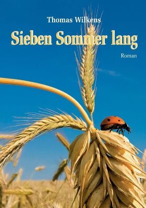 Sieben Sommer lang (Taschenbuch-Ausgabe) von Wilkens,  Thomas