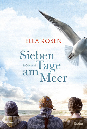 Sieben Tage am Meer von Rosen,  Ella