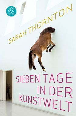 Sieben Tage in der Kunstwelt von Seuß,  Rita, Thornton,  Sarah