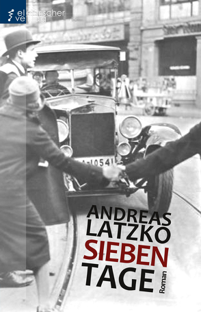 Sieben Tage von Latzko,  Andreas