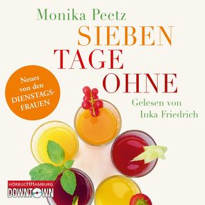 Sieben Tage ohne von Friedrich,  Inka, Peetz,  Monika