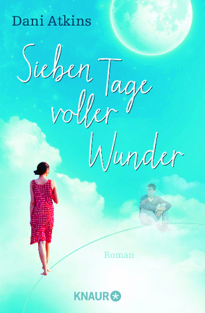 Sieben Tage voller Wunder von Atkins,  Dani, Rebernik-Heidegger,  Sonja