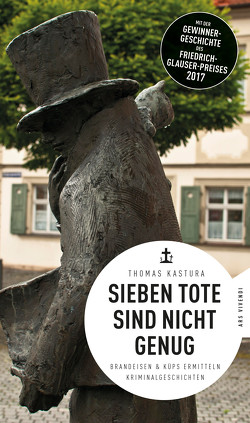 Sieben Tote sind nicht genug (eBook) von Kastura,  Thomas