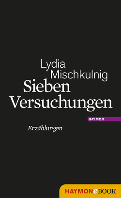 Sieben Versuchungen von Mischkulnig,  Lydia