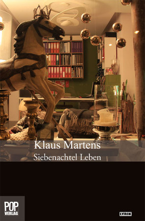 Siebenachtel Leben von Martens,  Klaus, Pop,  Traian