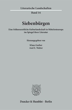 Siebenbürgen. von Garber,  Klaus, Walter,  Axel E.