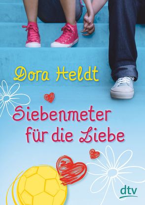 Siebenmeter für die Liebe von Heldt,  Dora