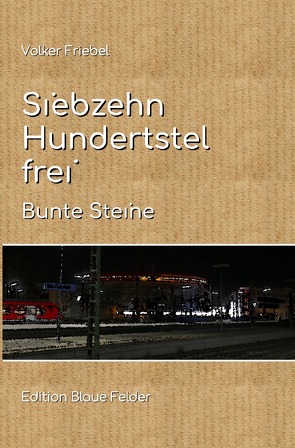 Siebzehn Hundertstel frei von Friebel,  Volker