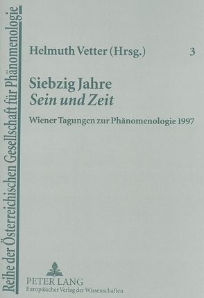 Siebzig Jahre «Sein und Zeit» von Vetter,  Helmuth