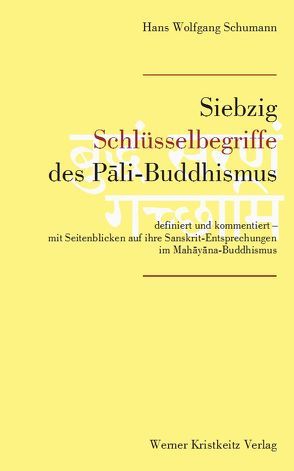 Siebzig Schlüsselbegriffe des Pali-Buddhismus von Schumann,  Hans Wolfgang