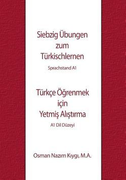 Siebzig Übungen zum Türkischlernen von Kiygi,  Osman Nazim