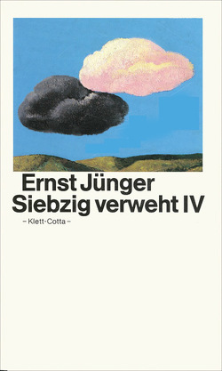 Siebzig verweht IV von Jünger,  Ernst