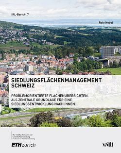 Siedlungsflächenmanagement Schweiz von Nebel,  Reto Siedlungsflächenmanagement Schweiz von Nebel,  Reto