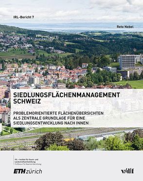 Siedlungsflächenmanagement Schweiz von Nebel,  Reto