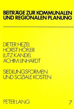 Siedlungsformen und soziale Kosten von Hezel,  Dieter, Höfler,  Horst, Kandel,  Lutz, Linhardt,  Achim