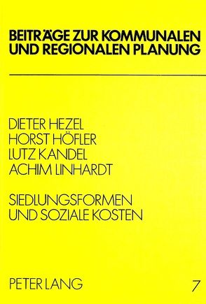 Siedlungsformen und soziale Kosten von Hezel,  Dieter, Höfler,  Horst, Kandel,  Lutz, Linhardt,  Achim