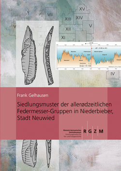 Siedlungsmuster allerodzeitlichen Federmesser-Gruppen in Niederbieber, Stadt Neuwied von Gelhausen,  Frank