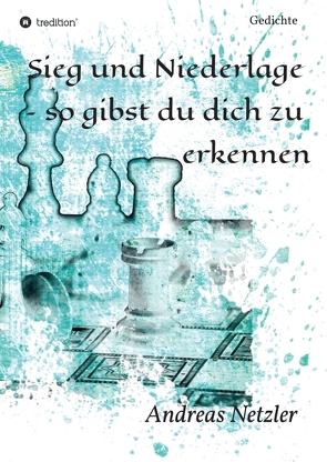 Sieg und Niederlage – so gibst du dich zu erkennen von Netzler,  Andreas