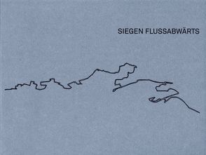 Siegen Flussabwärts von Huber,  Uschi