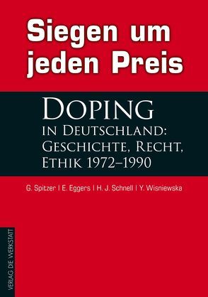 Siegen um jeden Preis von Eggers,  Erik, Schnell,  Holger J., Spitzer,  Giselher, Wisniewska,  Yasmin