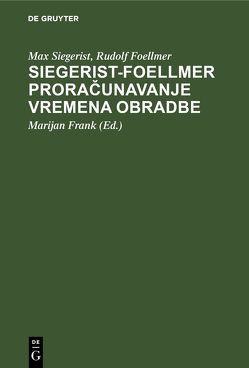 Siegerist-Foellmer Proračunavanje vremena obradbe von Foellmer,  Rudolf, Frank,  Marijan, Siegerist,  Max