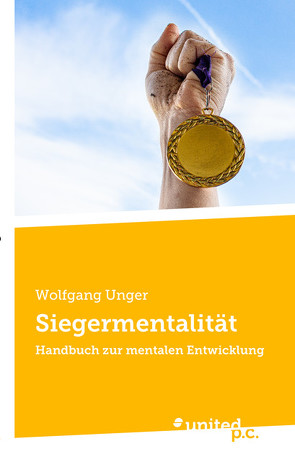 Siegermentalität von Unger,  Wolfgang