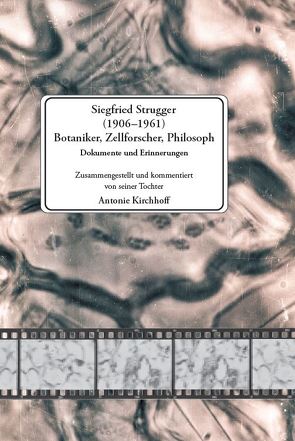 Siegfried Strugger 1906 – 1961 von Kirchhoff,  Antonie