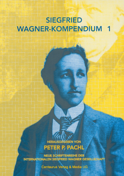 Siegfried Wagner-Kompendium I von Pachl,  Peter P