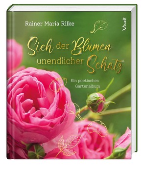 Sieh der Blumen unendlicher Schatz von Bauch,  Volker, Rilke,  Rainer Maria