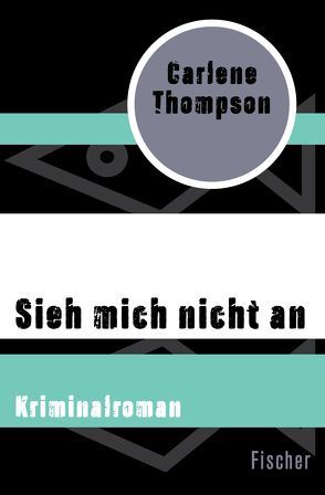 Sieh mich nicht an von Steeb-Müller,  Anne, Thompson,  Carlene