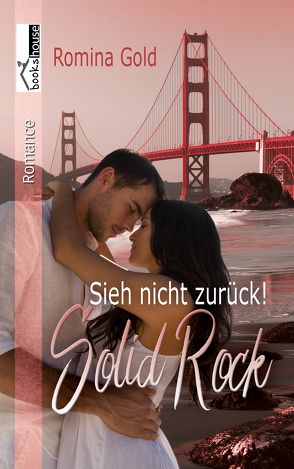 Sieh nicht zurück! Solid Rock von Gold,  Romina