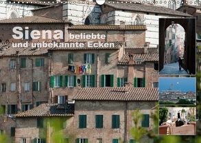 Siena, beliebte und unbekannte Ecken (Wandkalender 2018 DIN A3 quer) von Gruch,  Ulrike