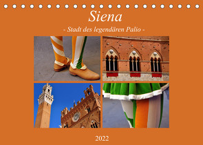 Siena – Stadt des legendären Palio (Tischkalender 2022 DIN A5 quer) von Thauwald,  Pia