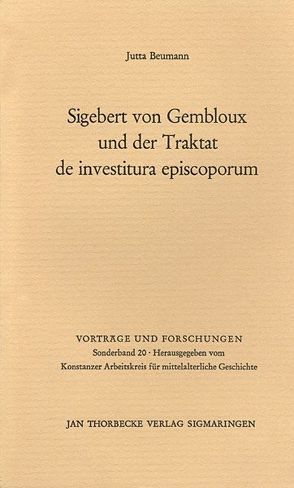 Sigebert von Gembloux und der Traktat de investitura episcoporum von Beumann,  Jutta