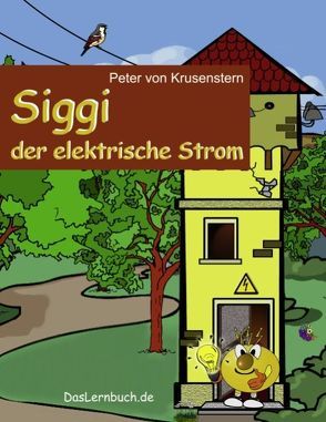 Siggi der elektrische Strom von Krusenstern,  Peter von