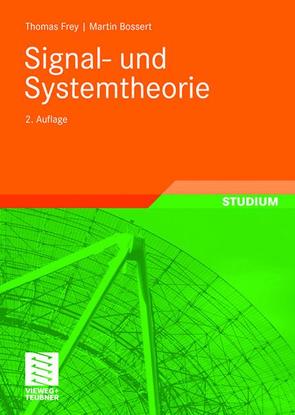 Signal- und Systemtheorie von Bossert,  Martin, Fliege,  Norbert, Frey,  Thomas