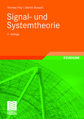 Signal- und Systemtheorie von Bossert,  Martin, Fliege,  Norbert, Frey,  Thomas