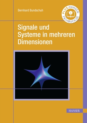 Signale und Systeme in mehreren Dimensionen von Bundschuh,  Bernhard