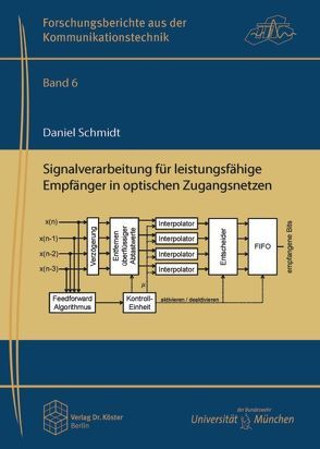 Signalverarbeitung für leistungsfähige Empfänger in optischen Zugangsnetzen von Schmidt,  Daniel