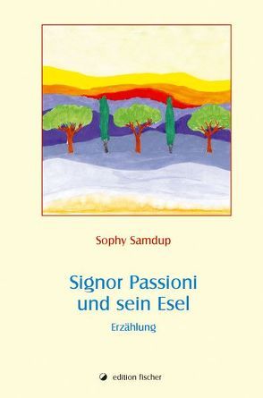 Signor Passioni und sein Esel von Samdup,  Sophy