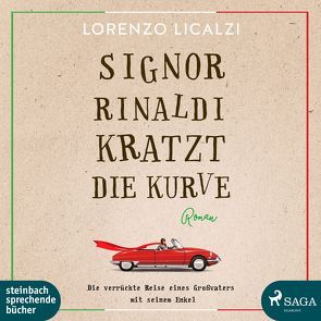 Signor Rinaldi kratzt die Kurve von Licalzi,  Lorenzo, Ruby,  Luis, Wittenberg,  Erich