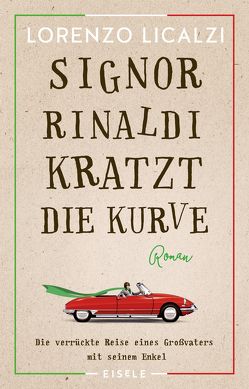 Signor Rinaldi kratzt die Kurve von Licalzi,  Lorenzo, Ruby,  Luis