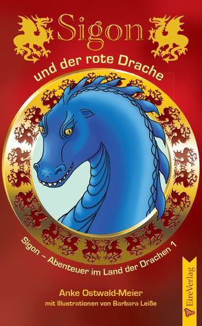 Sigon und der rote Drache von Leiße,  Barbara, Ostwald-Meier,  Anke