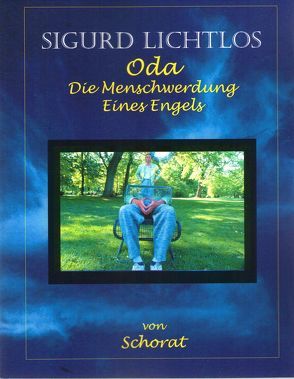 Sigurd Lichtlos oda die Menschwerdung eines Engels von Schorat,  Wolf